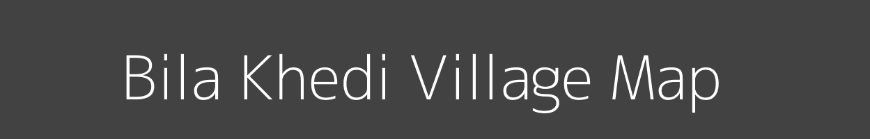 Map of Bila Khedi Village in Madhya Pradesh Image