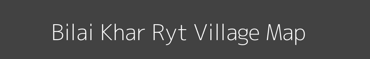 Map of Bilai Khar Ryt Village in Madhya Pradesh Image