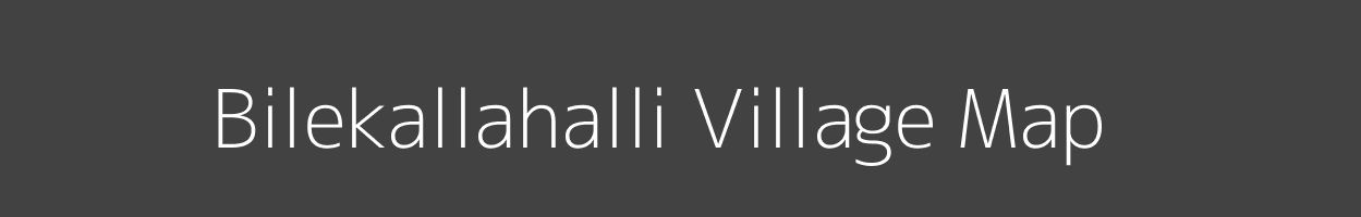 Map of Bilekallahalli Village in Karnataka Image