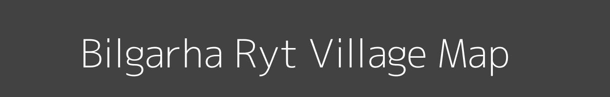 Map of Bilgarha Ryt Village in Madhya Pradesh Image