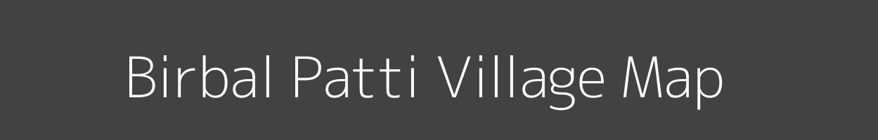 Map of Birbal Patti Village in Uttar Pradesh Image