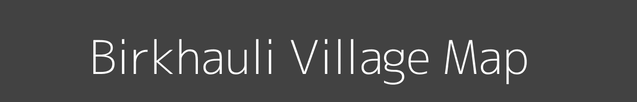 Map of Birkhauli Village in Bihar Image