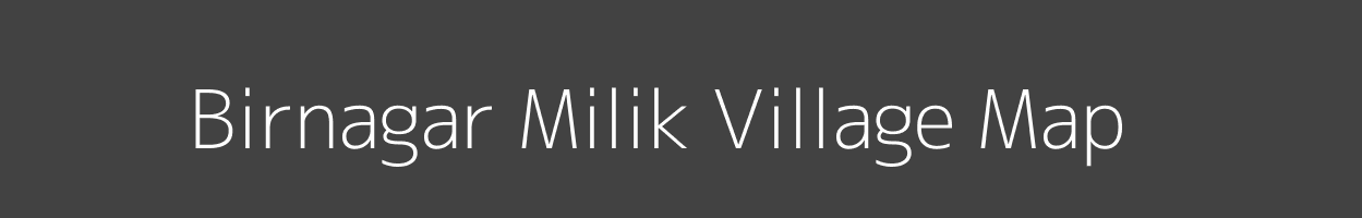 Map of Birnagar Milik Village in Bihar Image