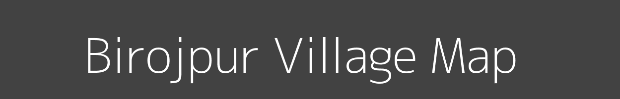 Map of Birojpur Village in Bihar Image