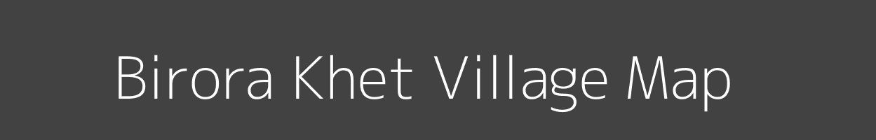 Map of Birora Khet Village in Madhya Pradesh Image