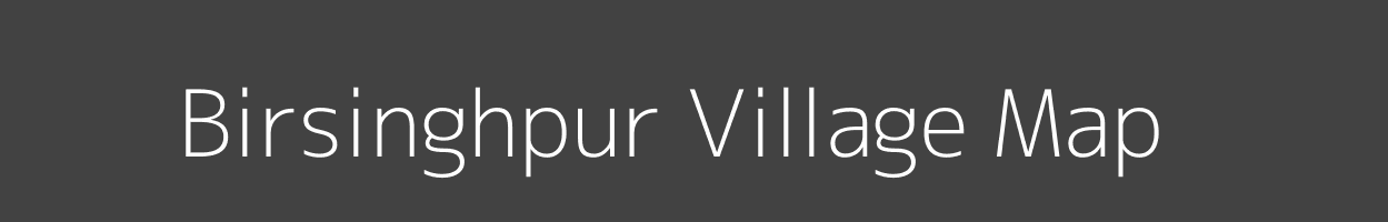 Map of Birsinghpur Village in Bihar Image