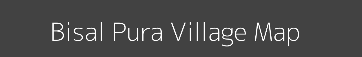 Map of Bisal Pura Village in Madhya Pradesh Image