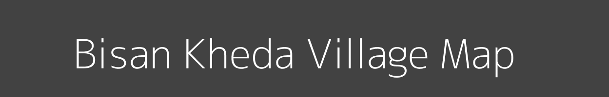 Map of Bisan Kheda Village in Madhya Pradesh Image
