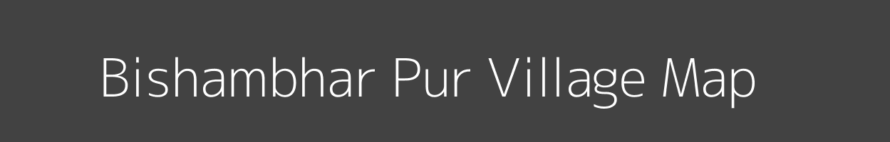 Map of Bishambhar Pur Village in Uttar Pradesh Image