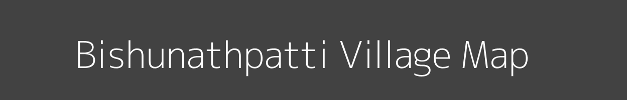 Map of Bishunathpatti Village in Bihar Image