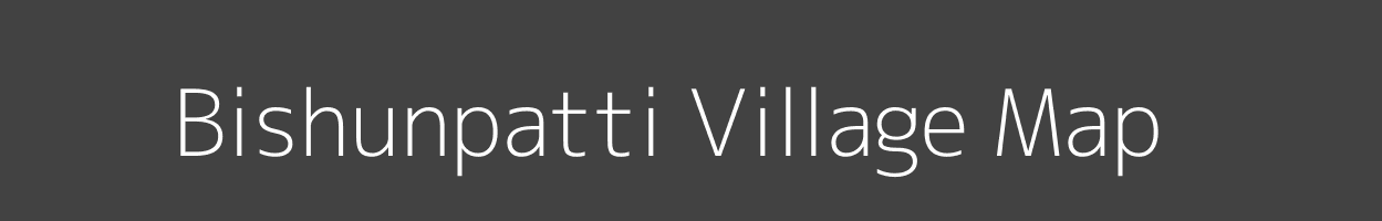 Map of Bishunpatti Village in Bihar Image
