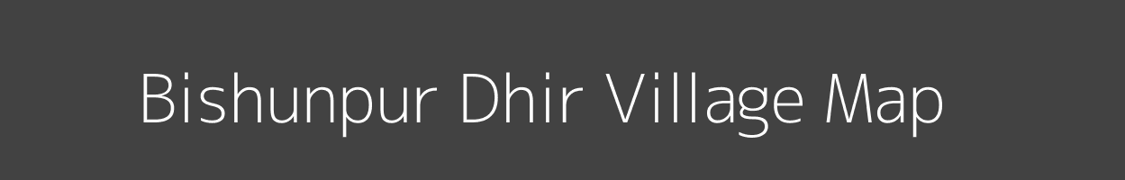 Map of Bishunpur Dhir Village in Bihar Image
