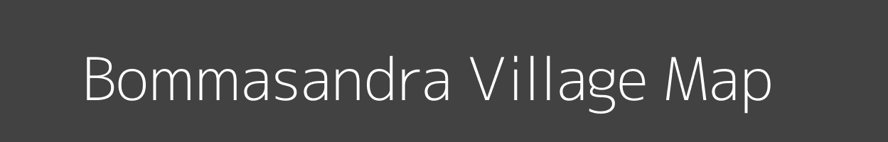 Map of Bommasandra Village in Karnataka Image