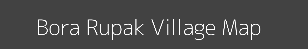 Map of Bora Rupak Village in Arunachal Pradesh Image