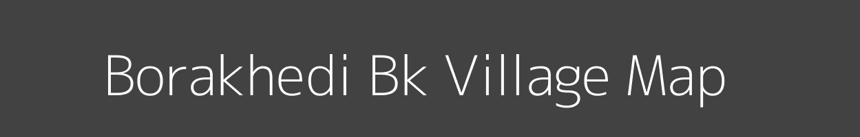 Map of Borakhedi Bk Village in Maharashtra Image