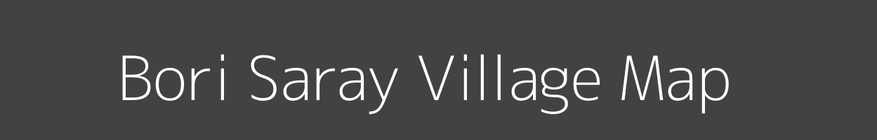 Map of Bori Saray Village in Madhya Pradesh Image