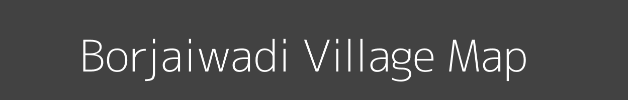 Map of Borjaiwadi Village in Maharashtra Image