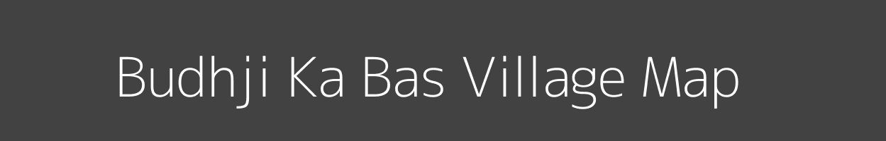 Map of Budhji Ka Bas Village in Rajasthan Image