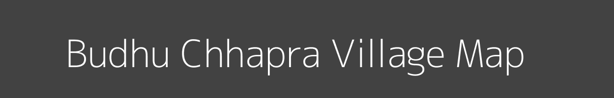 Map of Budhu Chhapra Village in Bihar Image