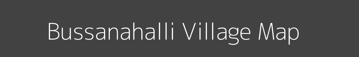 Map of Bussanahalli Village in Karnataka Image