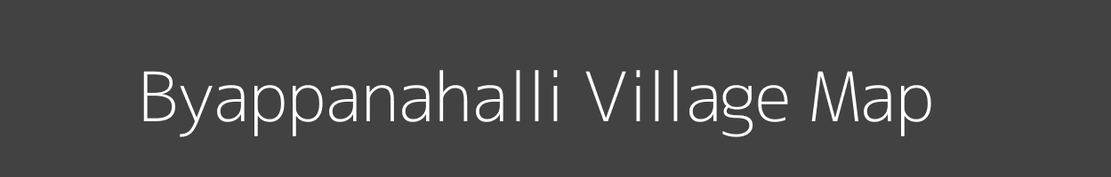 Map of Byappanahalli Village in Karnataka Image