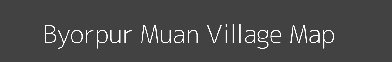 Map of Byorpur Muan Village in Uttar Pradesh Image