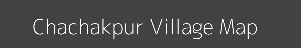 Map of Chachakpur Village in Uttar Pradesh Image