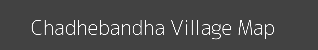 Map of Chadhebandha Village in Odisha Image