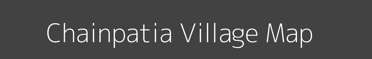 Map of Chainpatia Village in Bihar Image