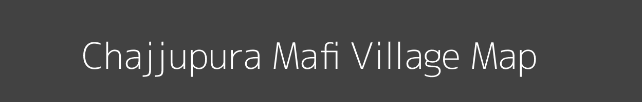 Map of Chajjupura Mafi Village in Uttar Pradesh Image