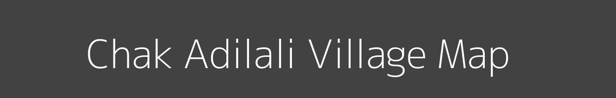Map of Chak Adilali Village in Uttar Pradesh Image