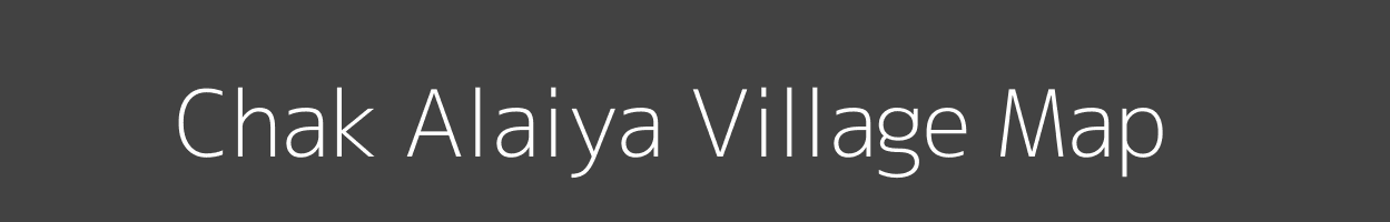 Map of Chak Alaiya Village in Uttar Pradesh Image