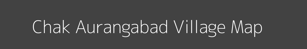 Map of Chak Aurangabad Village in Uttar Pradesh Image