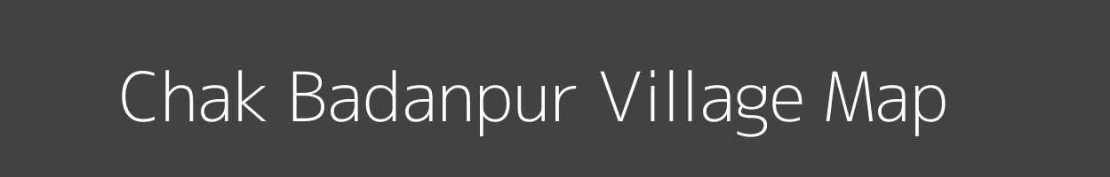 Map of Chak Badanpur Village in Uttar Pradesh Image