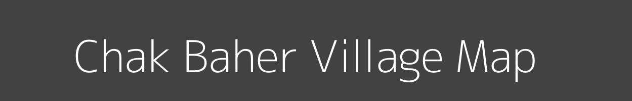 Map of Chak Baher Village in Uttar Pradesh Image