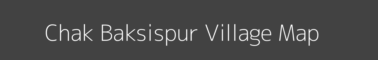 Map of Chak Baksispur Village in Jharkhand Image