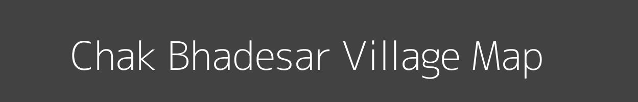 Map of Chak Bhadesar Village in Uttar Pradesh Image