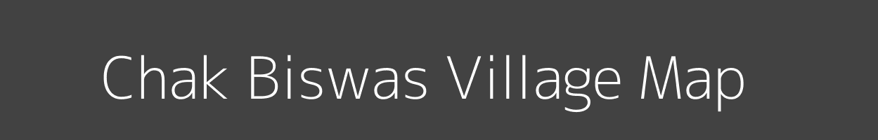 Map of Chak Biswas Village in Bihar Image