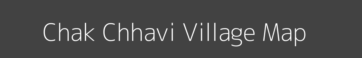 Map of Chak Chhavi Village in Uttar Pradesh Image