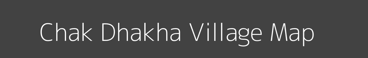 Map of Chak Dhakha Village in Uttar Pradesh Image