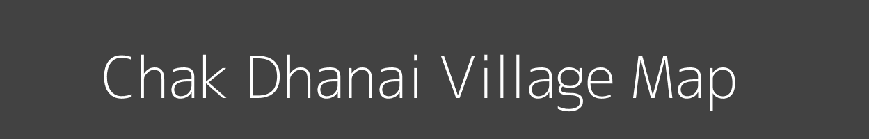 Map of Chak Dhanai Village in Uttar Pradesh Image