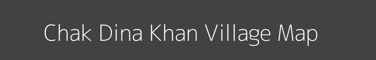 Map of Chak Dina Khan Village in Uttar Pradesh Image