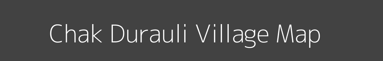 Map of Chak Durauli Village in Uttar Pradesh Image