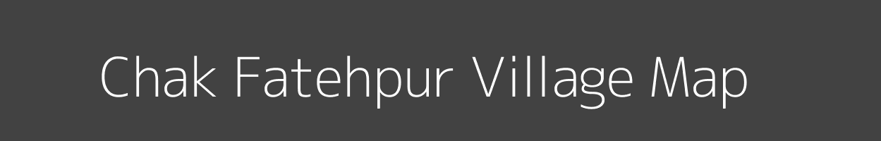 Map of Chak Fatehpur Village in Uttar Pradesh Image