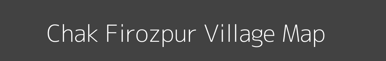 Map of Chak Firozpur Village in Uttar Pradesh Image