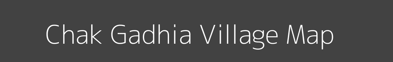 Map of Chak Gadhia Village in Bihar Image