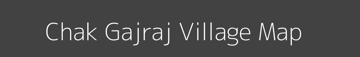 Map of Chak Gajraj Village in Uttar Pradesh Image