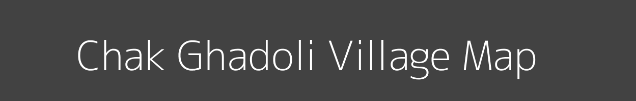 Map of Chak Ghadoli Village in Maharashtra Image