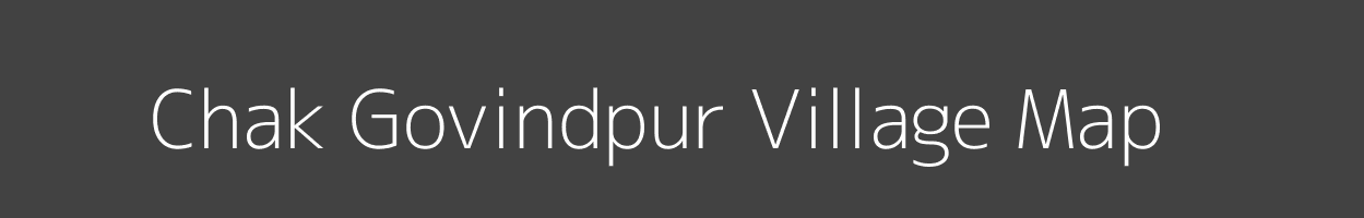 Map of Chak Govindpur Village in Uttar Pradesh Image