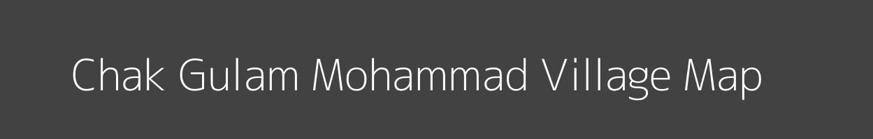 Map of Chak Gulam Mohammad Village in Uttar Pradesh Image